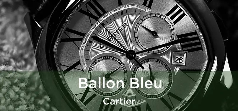 Ballon Bleu Cartier