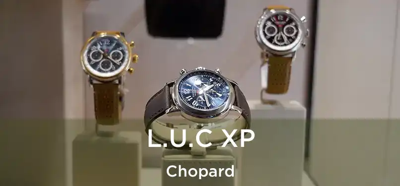 L.U.C XP Chopard