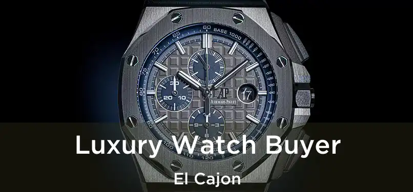 Luxury Watch Buyer El Cajon