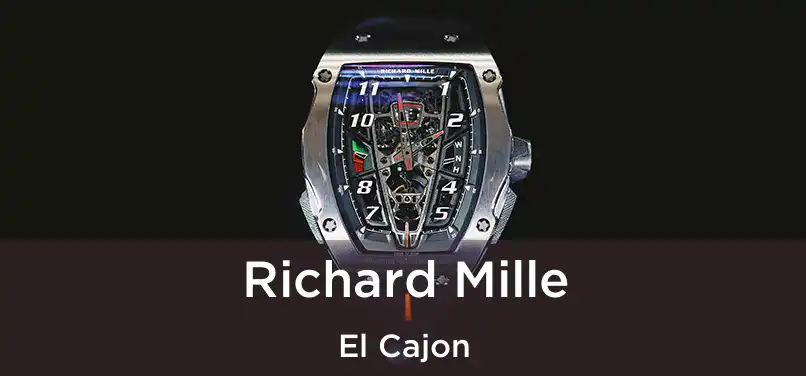 Richard Mille El Cajon