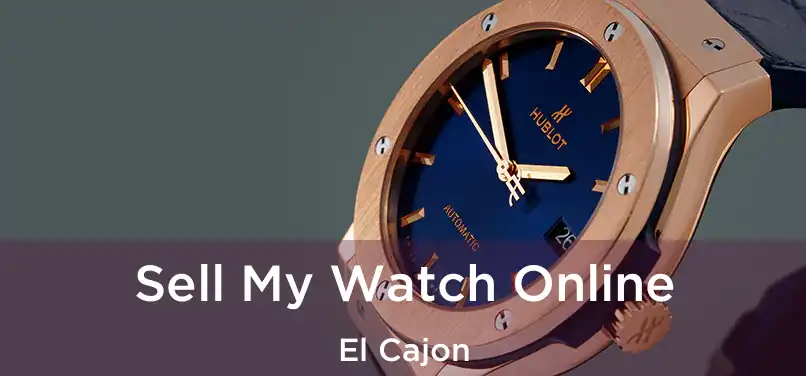 Sell My Watch Online El Cajon