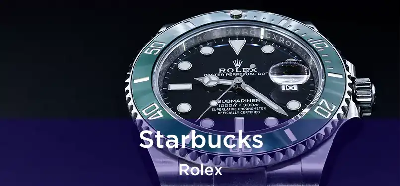 Starbucks Rolex