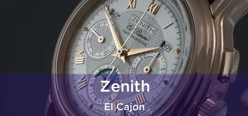 Zenith El Cajon